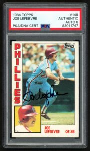 1984 TOPPS JOE LEFEBVRE #148 AUTOGRAPHED VINTAGE PSA/DNA CERT AUTO 8